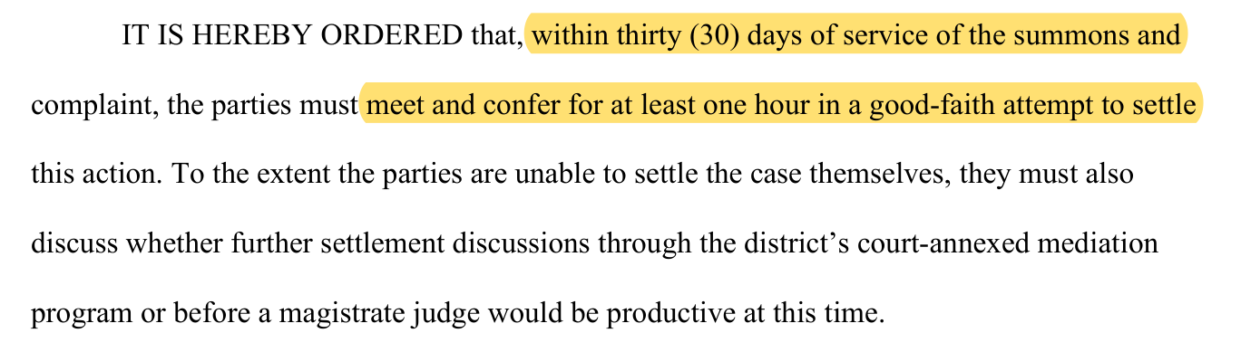 An excerpt from the judge's order of October 16, 2026: IT IS HEREBY ORDERED that, within thirty (30) days of service of the summons and complaint, the parties must meet and confer for at least one hour in a good-faith attempt to settle this action. To the extent the parties are unable to settle the case themselves, they must also discuss whether further settlement discussions through the district's court-annexed mediation program or before a magistrate judge would be productive at this time. Two phrases are highlighted.